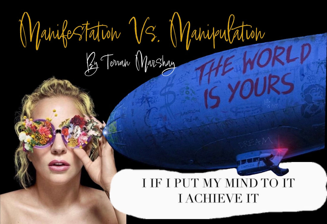 Manifestation Vs. Manipulation